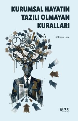 Kurumsal Hayatın Yazılı Olmayan Kuralları kitap kapağı